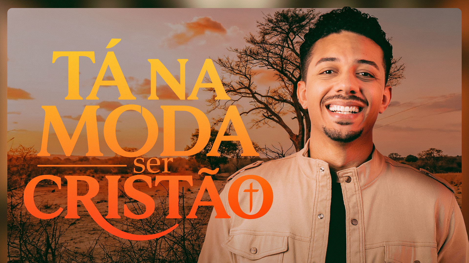 Tá na moda ser Cristão